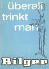 berall trinkt man Bilger